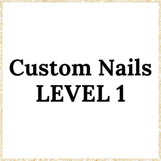 Custom Nails Level 1
